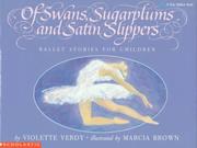 Cover art for OF SWANS, SUGARPLUMS, AND SATIN SLIPPERS
