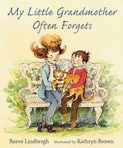 Cover art for MY LITTLE GRANDMOTHER OFTEN FORGETS
