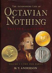 Cover art for THE ASTONISHING LIFE OF OCTAVIAN NOTHING, TRAITOR TO THE NATION