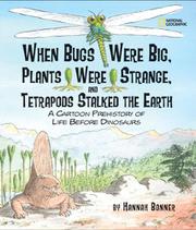 Book Cover for WHEN BUGS WERE BIG, PLANTS WERE STRANGE, AND TETRAPODS STALKED THE EARTH