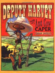 Book Cover for DEPUTY HARVEY AND THE ANT COW CAPER