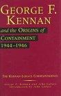 Cover art for GEORGE F. KENNAN AND THE ORIGINS OF CONTAINMENT, 1944-1946