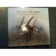 Cover art for THE BRAVE LITTLE KITTENS