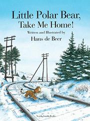 Book Cover for LITTLE POLAR BEAR, TAKE ME HOME!