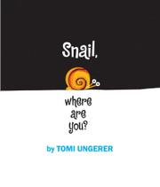Cover art for SNAIL, WHERE ARE YOU?