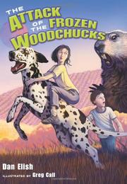 Book Cover for THE ATTACK OF THE FROZEN WOODCHUCKS