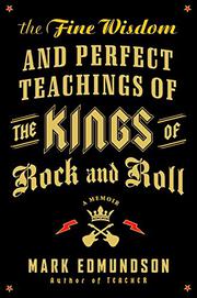 Cover art for THE FINE WISDOM AND PERFECT TEACHINGS OF THE KINGS OF ROCK AND ROLL
