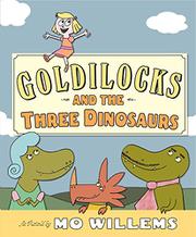 Cover art for GOLDILOCKS AND THE THREE DINOSAURS