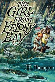 Cover art for THE GIRL FROM FELONY BAY