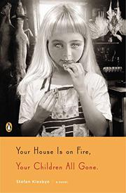 Book Cover for YOUR HOUSE IS ON FIRE, YOUR CHILDREN ALL GONE