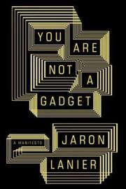 Book Cover for YOU ARE NOT A GADGET