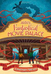 Book Cover for ALDO'S FANTASTICAL MOVIE PALACE