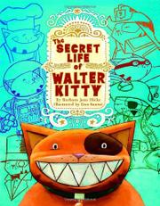 Cover art for THE SECRET LIFE OF WALTER KITTY