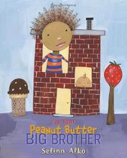 Book Cover for I’M YOUR PEANUT BUTTER BIG BROTHER