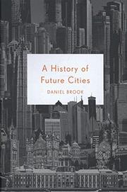 Book Cover for A HISTORY OF FUTURE CITIES