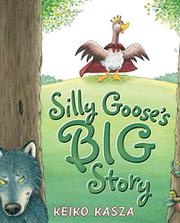 Book Cover for SILLY GOOSE'S BIG STORY