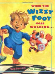 Book Cover for WHEN THE WIZZY FOOT GOES WALKING...