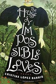 Cover art for THE HOUSE OF IMPOSSIBLE LOVES