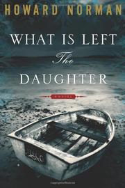 Book Cover for WHAT IS LEFT THE DAUGHTER
