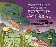 Cover art for WHAT TO EXPECT WHEN YOU'RE EXPECTING HATCHLINGS