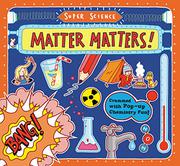 Book Cover for MATTER MATTERS!
