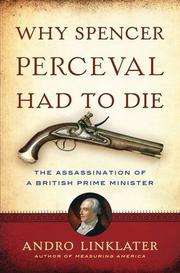 Book Cover for WHY SPENCER PERCEVAL HAD TO DIE