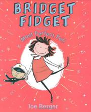 Cover art for BRIDGET FIDGET AND THE MOST PERFECT PET! 