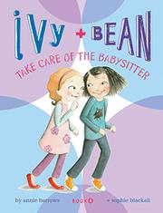 Cover art for IVY AND BEAN TAKE CARE OF THE BABYSITTER