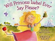 Cover art for WILL PRINCESS ISABEL EVER SAY PLEASE?