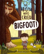 Cover art for THE BOY WHO CRIED BIGFOOT!