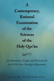 Cover art for A CONTEMPORARY, RATIONAL EXAMINATION OF THE SCIENCES OF THE HOLY QURAN