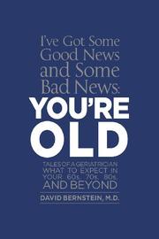 Cover art for I've Got Some Good News and Some Bad News, You're OLD