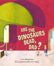 Cover art for ARE THE DINOSAURS DEAD, DAD?
