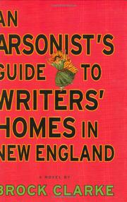 Book Cover for AN ARSONIST’S GUIDE TO WRITERS’ HOMES IN NEW ENGLAND