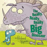 Cover art for THE REALLY, REALLY, REALLY BIG DINOSAUR