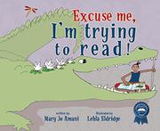 Cover art for EXCUSE ME, I'M TRYING TO READ!