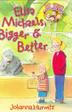 Cover art for ELISA MICHAELS, BIGGER & BETTER