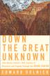 Cover art for DOWN THE GREAT UNKNOWN