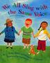 Cover art for WE ALL SING WITH THE SAME VOICE