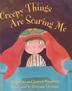 Cover art for CREEPY THINGS ARE SCARING ME!