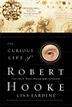 Cover art for THE CURIOUS LIFE OF ROBERT HOOKE