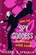 Cover art for SPY GODDESS, BOOK TWO