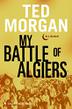 Cover art for MY BATTLE OF ALGIERS