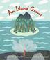 Cover art for AN ISLAND GROWS