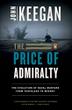 Cover art for THE PRICE OF ADMIRALTY: The Evolution of Naval War