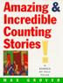Cover art for AMAZING AND INCREDIBLE COUNTING STORIES!