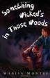 Cover art for SOMETHING WICKED’S IN THOSE WOODS