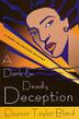 Cover art for A DARK AND DEADLY DECEPTION