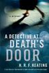 Cover art for A DETECTIVE AT DEATH’S DOOR
