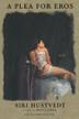 Cover art for A PLEA FOR EROS